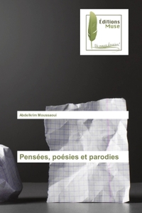 Pensees, poesies et parodies