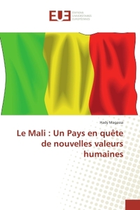 LE MALI : UN PAYS EN QUETE DE NOUVELLES VALEURS HUMAINES