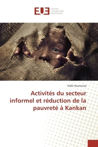 Activites du secteur informel et reduction de la pauvrete A Kankan
