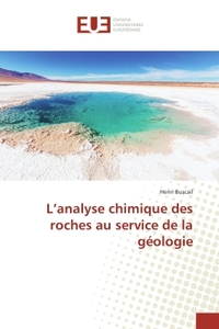 L'analyse chimique des roches au service de la géologie