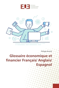 Glossaire économique et financier Français/ Anglais/ Espagnol