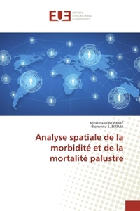 Analyse spatiale de la morbidite et de la mortalite palustre