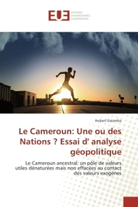 Le Cameroun: Une ou des Nations ? essai d' analyse geopolitique