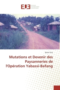 Mutations et Devenir des Paysanneries de l'Operation Yabassi-Bafang
