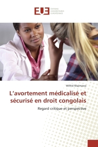 L'avortement médicalisé et sécurisé en droit congolais