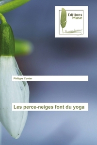 Les perce-neiges font du yoga