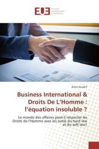 Business International & Droits De L'Homme : l'equation insoluble ?