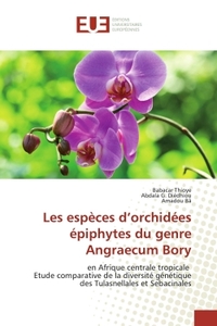 Les espèces d'orchidees epiphytes du genre Angraecum Bory