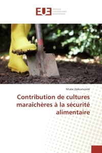 Contribution de cultures maraîcheres A la securite alimentaire