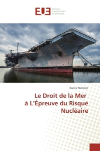 Le Droit de la Mer à L'Épreuve du Risque Nucléaire