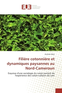 Filiere cotonniere et dynamiques paysannes au Nord-Cameroun