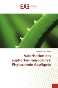 Valorisation des euphorbes marocaines: Phytochimie Appliquee