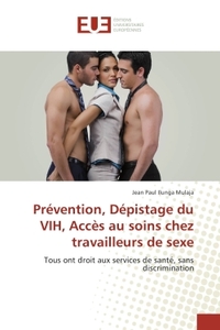 Prevention, Depistage du VIH, Acces au soins chez travailleurs de sexe