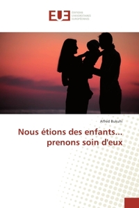 Nous etions des enfants... prenons soin d'eux