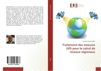 Traitement des mesures GPS pour le calcul de réseaux régionaux