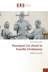 Pourquoi j'ai choisi la Famille Chrétienne