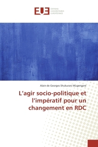 L'agir socio-politique et l'impératif pour un changement en RDC