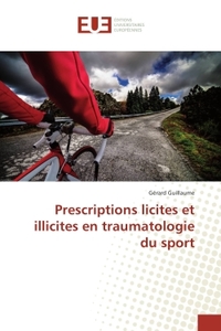 Prescriptions licites et illicites en traumatologie du sport