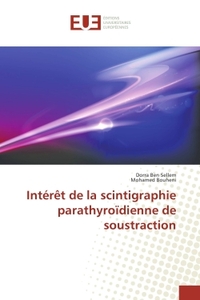 Interet de la scintigraphie parathyroïdienne de soustraction