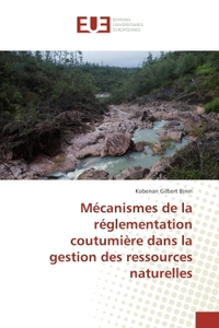 Mecanismes de la reglementation coutumiere dans la gestion des ressources naturelles