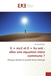 E = mc2 et e = hv ont - elles une equation mere commune ?