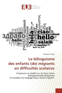 LE BILINGUISME DES ENFANTS (DE) MIGRANTS EN DIFFICULTES SCOLAIRES