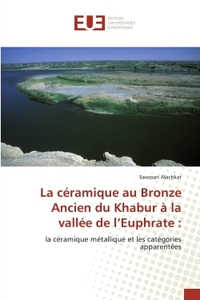 La ceramique au Bronze Ancien du Khabur a la vallee de l'Euphrate :