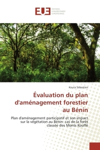 Evaluation du plan d'amenagement forestier au BENIN