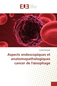 Aspects endoscopiques et anatomopathologiques cancer de l'oesophage