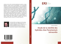 Etude de la sterilite des hybrides chez Paramecium tetraurelia