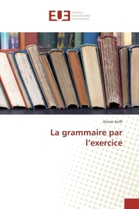 La grammaire par l'exercice