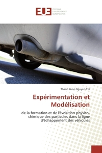 EXPERIMENTATION ET MODELISATION - DE LA FORMATION ET DE L'EVOLUTION PHYSICO-CHIMIQUE DES PARTICULES