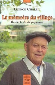 LE MEMOIRE DU VILLAGE - UN SIECLE DE VIE PAYSANNE