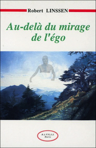 Au-delà du mirage de l'égo