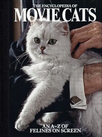 The Encyclopedia of Movie Cats: An A-Z of Felines On Screen