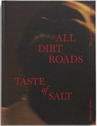 Stories From a Place Where All Dirt Roads Taste of Salt