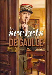 Les secrets de Charles de Gaulle