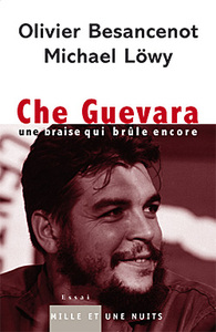 CHE GUEVARA - UNE BRAISE QUI BRULE ENCORE