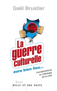 LA GUERRE CULTURELLE AURA BIEN LIEU