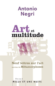 ART ET MULTITUDE. NEUF LETTRES SUR L'ART