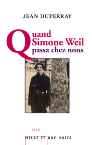 QUAND SIMONE WEIL PASSA CHEZ NOUS