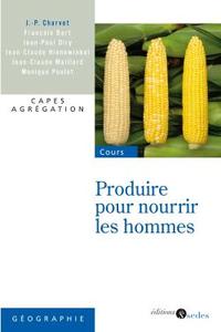 PRODUIRE POUR NOURRIR LES HOMMES - CAPES - AGREGATION