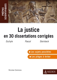 La justice en 30 dissertations corrigées