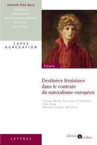 DESTINEES FEMININES DANS LE CONTEXTE DU NATURALISME EUROPEEN - CAPES - AGREGATION