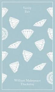 William Thackeray Vanity fair (Penguin Clothbound Classics) /anglais