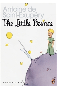 Antoine de Saint-Exupery The Little Prince (Modern Classics) /anglais