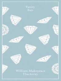 William Thackeray Vanity fair (Penguin Clothbound Classics) /anglais