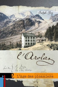 L'AROLAZ, L'AGE DES PIONNIERS - #LIVREDEMONTAGNE