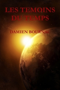 LES TEMOINS DU TEMPS