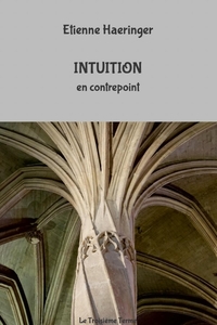 INTUITION (NOUVELLE EDITION EN CONTREPOINT)